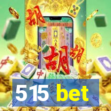 515 bet